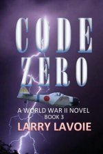 Code Zero: A World War II Novel