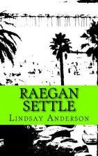 Raegan Settle: A Raegan Settle Novel