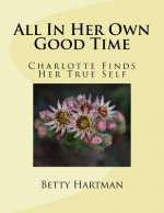 All In Her Own Good Time: Charlotte Finds Her True Self