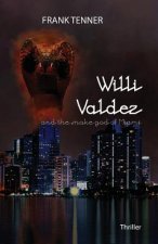 Willi Valdez and the Snake God of Miami