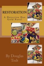 Restoration: A Detective Dan Gold Novel