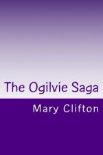 The Ogilvie Saga