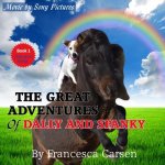 The Great Adventures of Dally and Spanky: The true story of a rescued miniature horse and a Jack Russell puppy