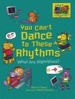 You Can't Dance to These Rhythms: What Are Algorithms?