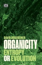 Organicity - Entropy or Evolution