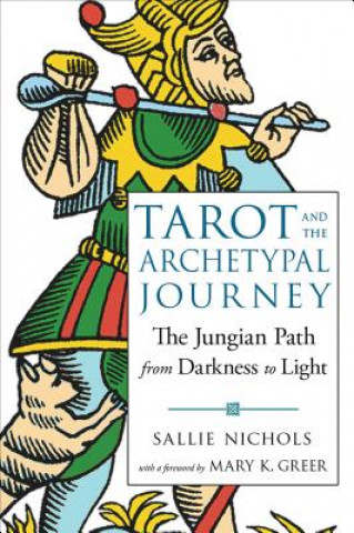 Tarot and the Archetypal Journey (Sallie Nichols)(Puha kötésű)