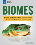 Biomes: Discover the Earth's Ecosystems with Environmental Science Activities for Kids