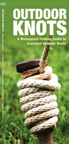 Outdoor Knots, 2nd Edition: A Waterproof Folding Guide to Essential Outdoor Knots