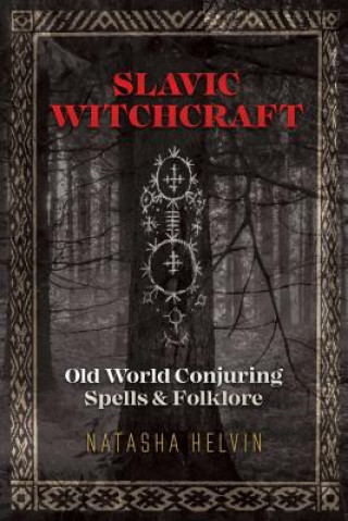 Slavic Witchcraft (Natasha Helvin)(Brožovaná)