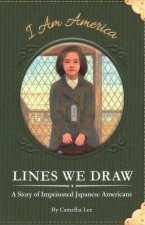 Lines We Draw: A Story of Imprisoned Japanese Americans