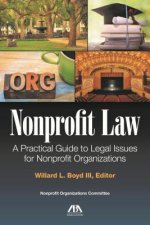 Nonprofit Law: A Practical Guide to Legal Issues for the Nonprofit Organization