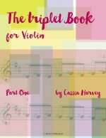 Triplet Book for Violin, Part One