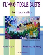 Flying Fiddle Duets for Two Cellos, Book Two