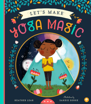 Let's Make Yoga Magic (Heather Leah,Sandie Sonke)()