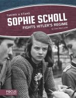 Taking a Stand: Sophie Scholl Fights Hitler's Regime