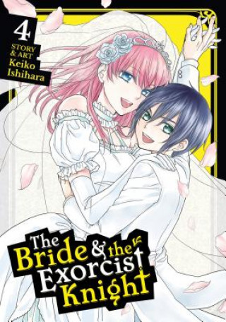 Bride & the Exorcist Knight Vol. 4