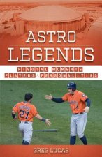 Astro Legends: Pivotal Moments, Players & Personalities