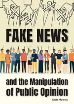 Fake News and the Manipulation of Public Opinion