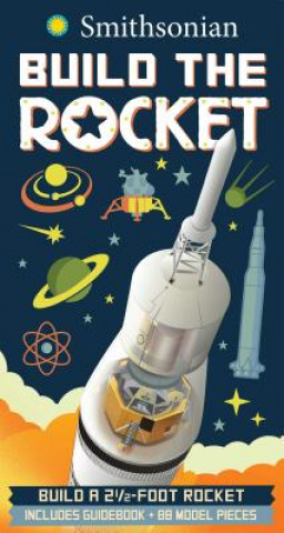 Smithsonian Build a Rocket [With 32-Page Nonfiction Book on Space Travel and 88 Slotted Cardstock Piece Rocket Model]