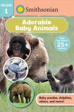 Smithsonian Reader Pre-Level 1: Adorable Baby Animals