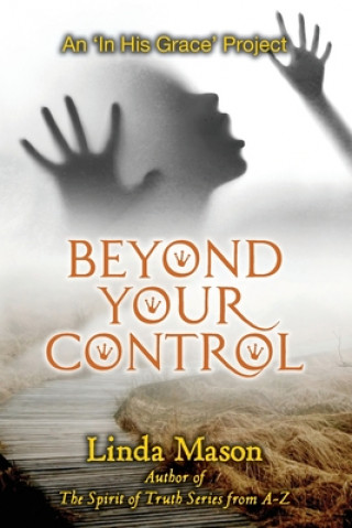 Beyond Your Control