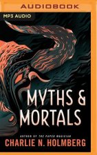 MYTHS & MORTALS