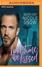 Last Time We Kissed: A Second Chance Romance