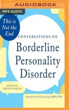 This Is Not the End: Conversations on Borderline Personality Disorder