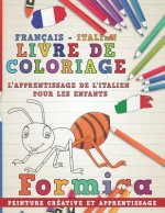 Livre de Coloriage: Français - Italien I l'Apprentissage de l'Italien Pour Les Enfants I Peinture Créative Et Apprentissage