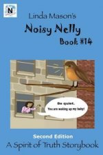 Noisy Nelly Second Edition: Book # 14