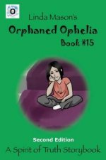 Orphaned Ophelia Second Edition: Book # 15