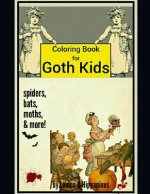 Coloring Book for Goth Kids: Spiders, Bats, Moths, & More!