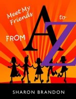 Meet My Friends From A to Z