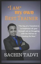 I Am My Own Best Trainer