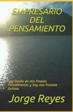 Empresario del Pensamiento: Soy Due?o de mis Propios Pensamientos y Soy una Persona Exitosa