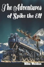 The Adventures of Spike the Elf