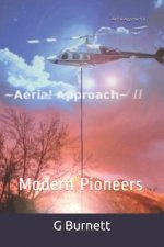 Aerial Approach II: Modern Pioneers