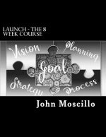 Launch - The 8 Week Course