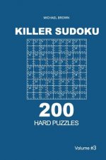 Killer Sudoku - 200 Hard Puzzles 9x9 (Volume 3)