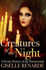 Creatures of the Night: 6 Erotic Stories of the Paranormal