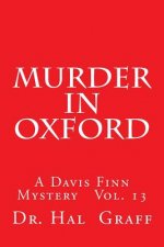Murder In Oxford: A Davis Finn Mystery Vol. 13
