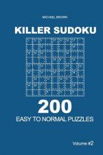 Killer Sudoku - 200 Easy to Normal Puzzles 9x9 (Volume 2)