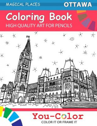 Ottawa Coloring Book: Magical Places Coloring Books