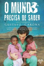 O Mundo precisa de saber