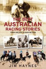 Best Australian Racing Stories: From Archer to Makybe Diva