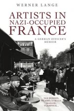 Artists in Nazi-Occupied France: A German Officer's Memoir