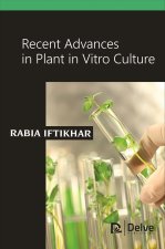 Recent Advances in Plant in Vitro Culture