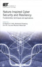 Nature-Inspired Cyber Security and Resiliency: Fundamentals, Techniques and Applications