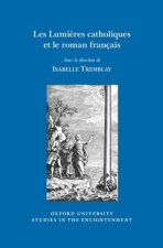 Les Lumi?res Catholiques Et Le Roman Français