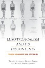 Luso-Tropicalism and its Discontents